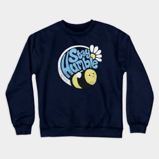 Stay Humble Crewneck Sweatshirt